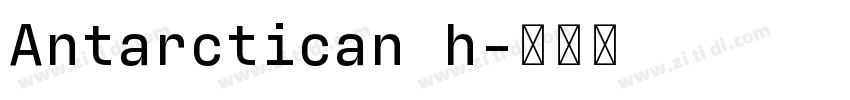 Antarctican h字体转换